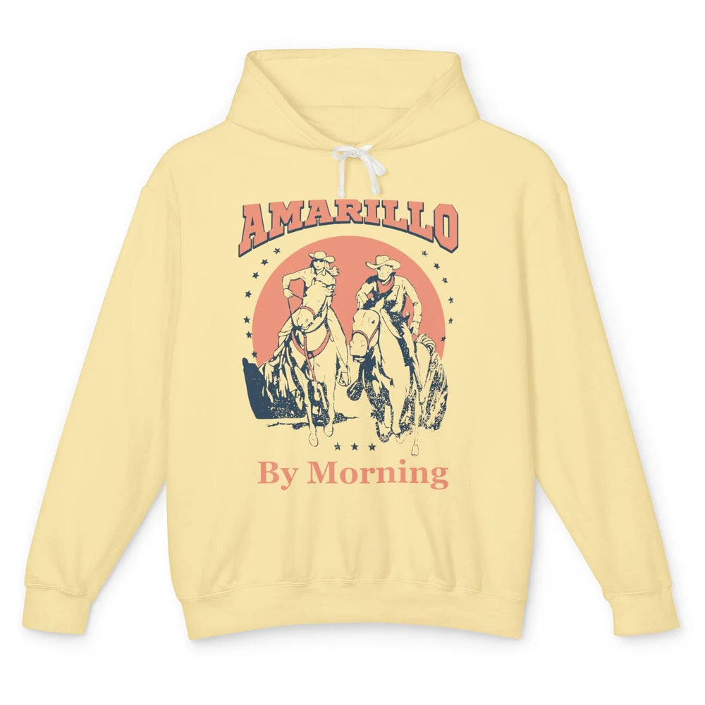 Cowgirl Cowboy Horsing Amarillo By Morning Western Country Unisex Lightweight Hoodie