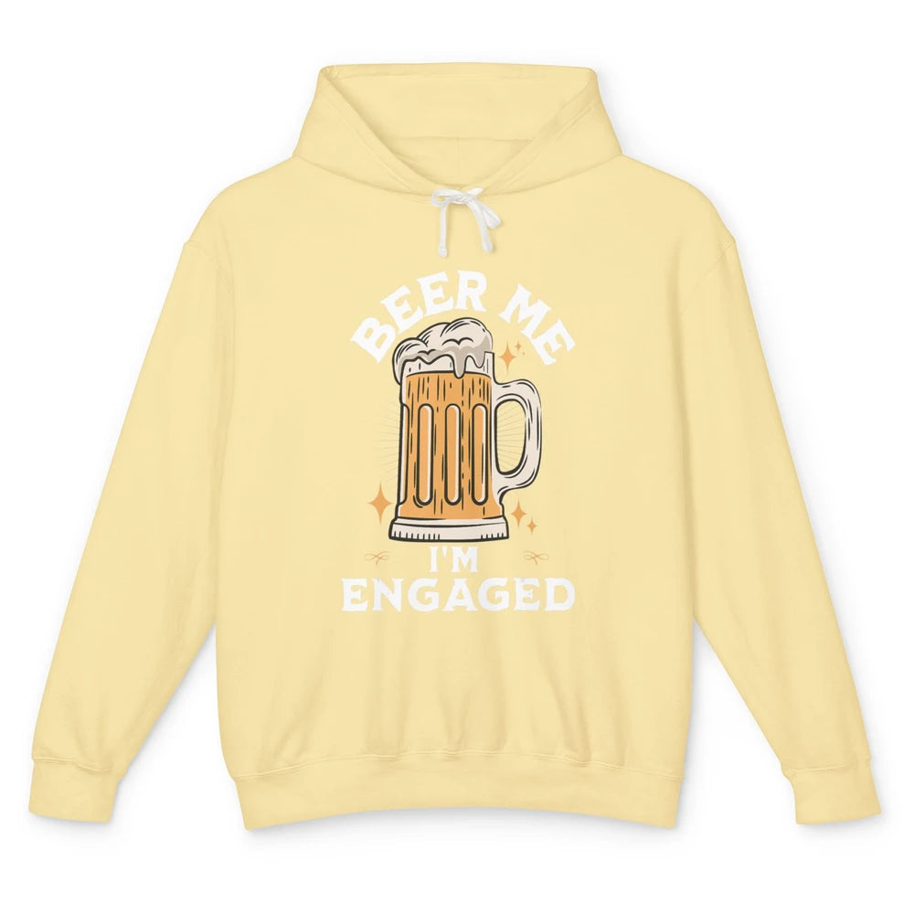 Funny Beer Me Just Got Engaged Engagement Newly Married Pun Unisex Lightweight Hoodie