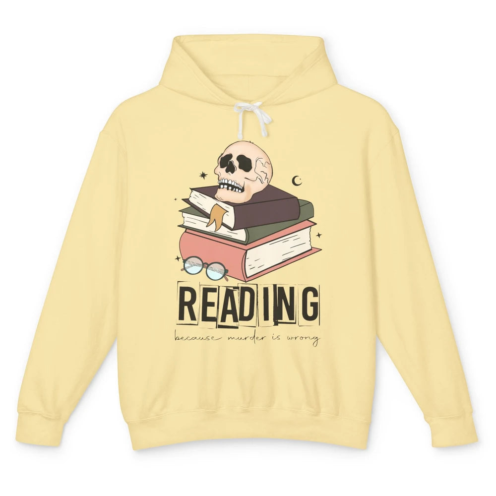 Retro Skull Books Reading Because Murder Is Wrong Booknerd Unisex Lightweight Hoodie