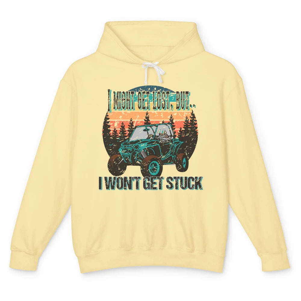 Vintage UTV Won't Get Stuck SXS Life Mud Offroad Adventure Unisex Lightweight Hoodie