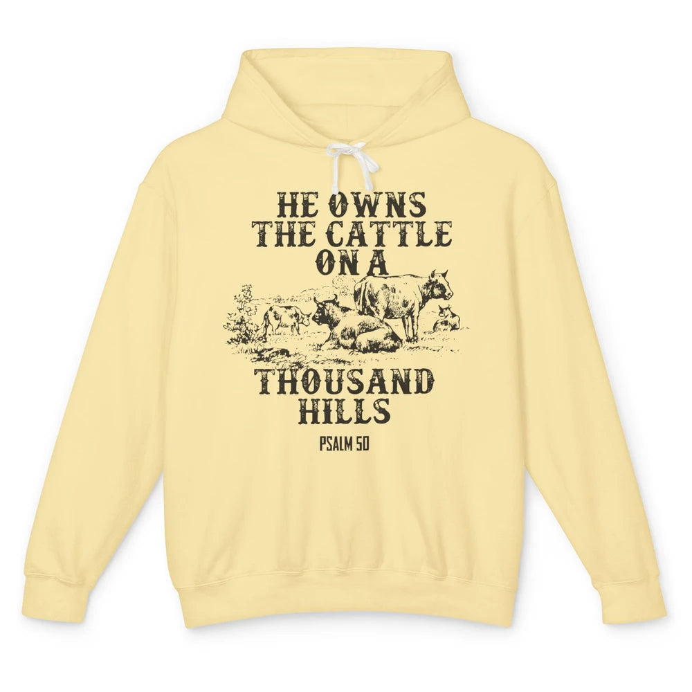 Cows He Owns The Cattle On Thousand Hill Bible Verse Western Unisex Lightweight Hoodie