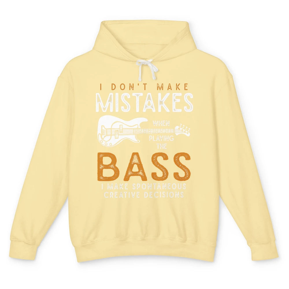 Bass Player Funny Dont Make Mistake Playing Bass Guitarist Unisex Lightweight Hoodie