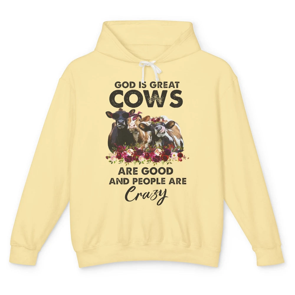 Heifer Gang God Is Great Cows Are Good And People Are Crazy Unisex Lightweight Hoodie