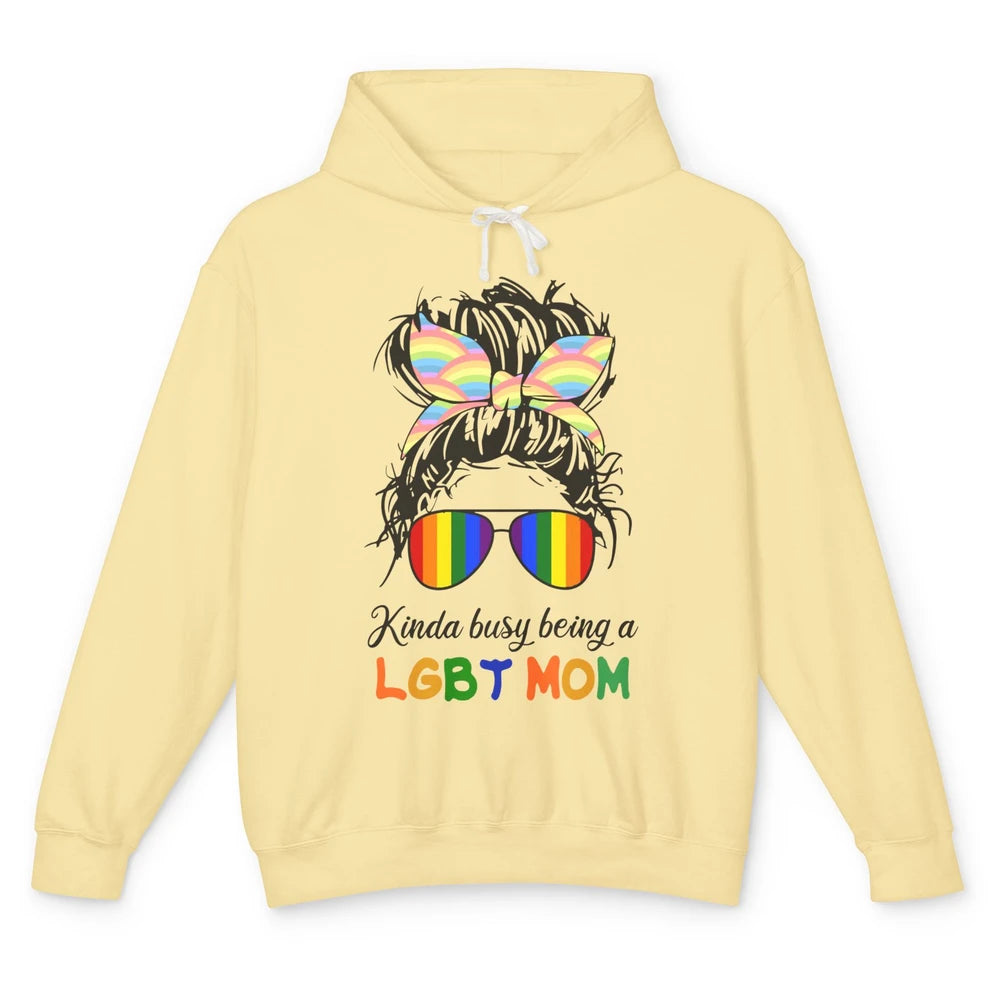 Kinda Busy Being A LGBT Mom LGBT Gay Pride Month Unisex Lightweight Hoodie