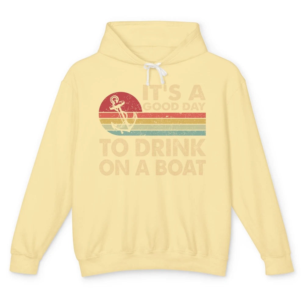 Vintage Boat Captain It's A Good Day To Drink On A Boat Unisex Lightweight Hoodie