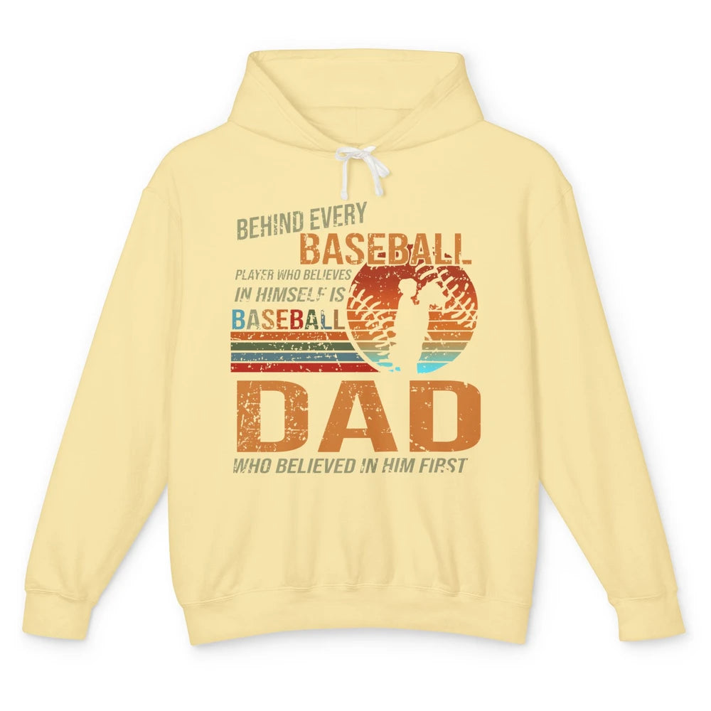 Behind Every Baseball Player Is A Dad Who Believed In Him Unisex Lightweight Hoodie