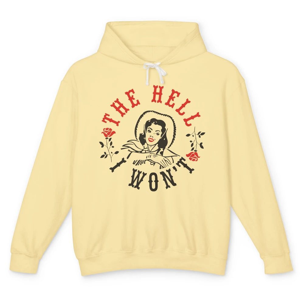 Retro Cowgirl The Hell I Won't Western Country Punchy Girls Unisex Lightweight Hoodie