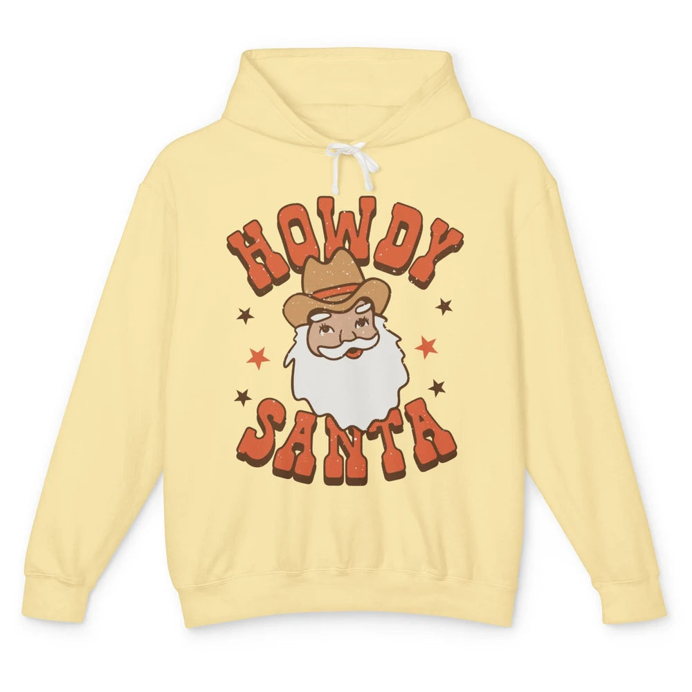 Cowboy Santa Western Christmas Howdy Santa Funny Santa X-mas Unisex Lightweight Hoodie