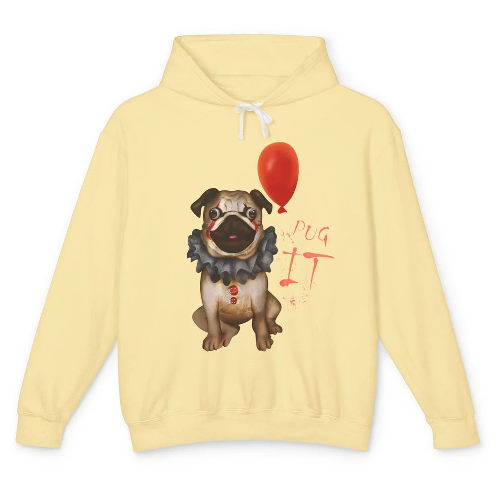 Funny Pug Dog Horror Pug Clown Pug It Halloween Costume Gift Unisex Lightweight Hoodie