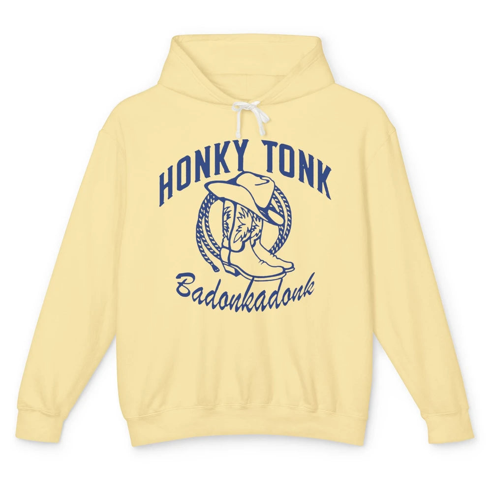 Cowboy Boots Hat Honky Tonk Badonkadonk Western Country Unisex Lightweight Hoodie