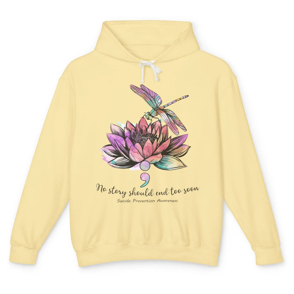 Dragonfly No Story Should End Too Soon Suicide Prevention Unisex Lightweight Hoodie