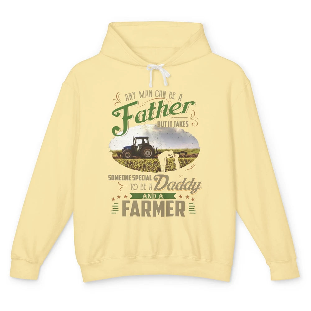 Farmer Dad Any Man Can Be A Father Farming Dad Fathers Day Unisex Lightweight Hoodie