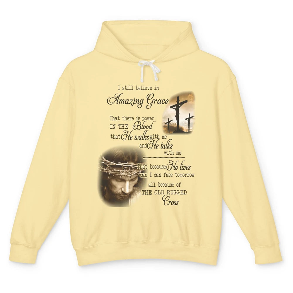 Retro Christian Jesus Cross I Still Believe In Amazing Grace Unisex Lightweight Hoodie