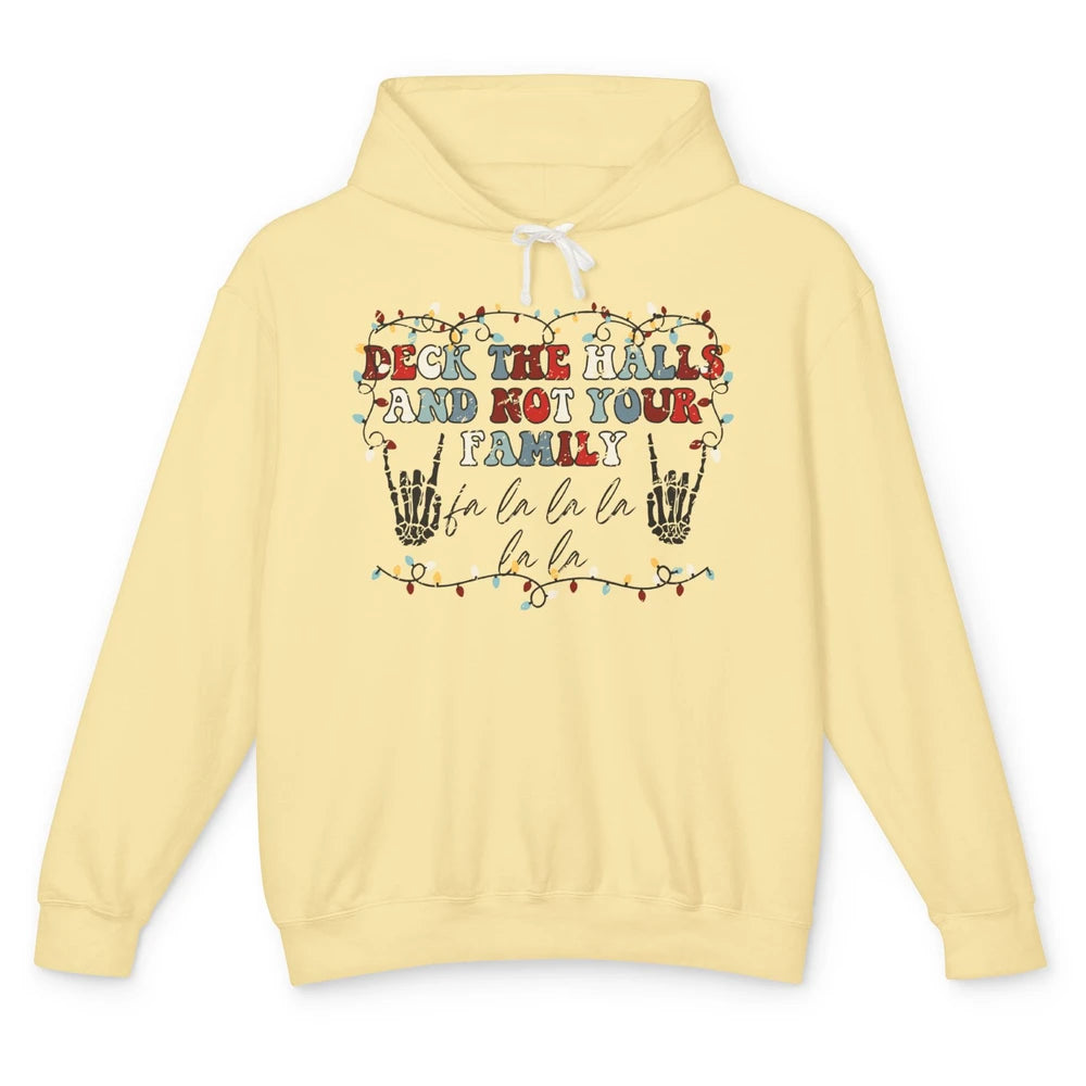 Skeleton Deck The Hall And Not Your Family Christmas Costume Unisex Lightweight Hoodie