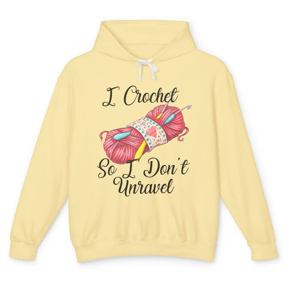 Retro Yarn I Crochet So I Don't Unravel Funny Yarning Lady Unisex Lightweight Hoodie