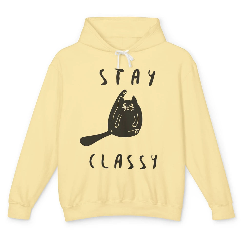 Funny Stay Classy Sarcastic Black Cat Cute Kitten Lover Gift Unisex Lightweight Hoodie