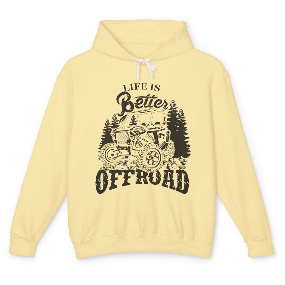 Retro UTV Life Is Better Offroad Mountain Side By Side Rider Unisex Lightweight Hoodie