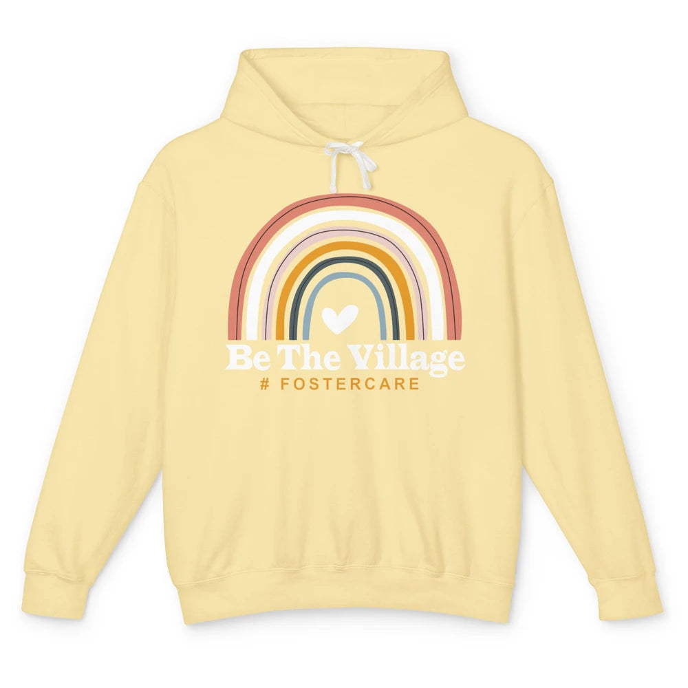 Be The Village Rainbow Foster Care Foster Kid Adoption Day Unisex Lightweight Hoodie