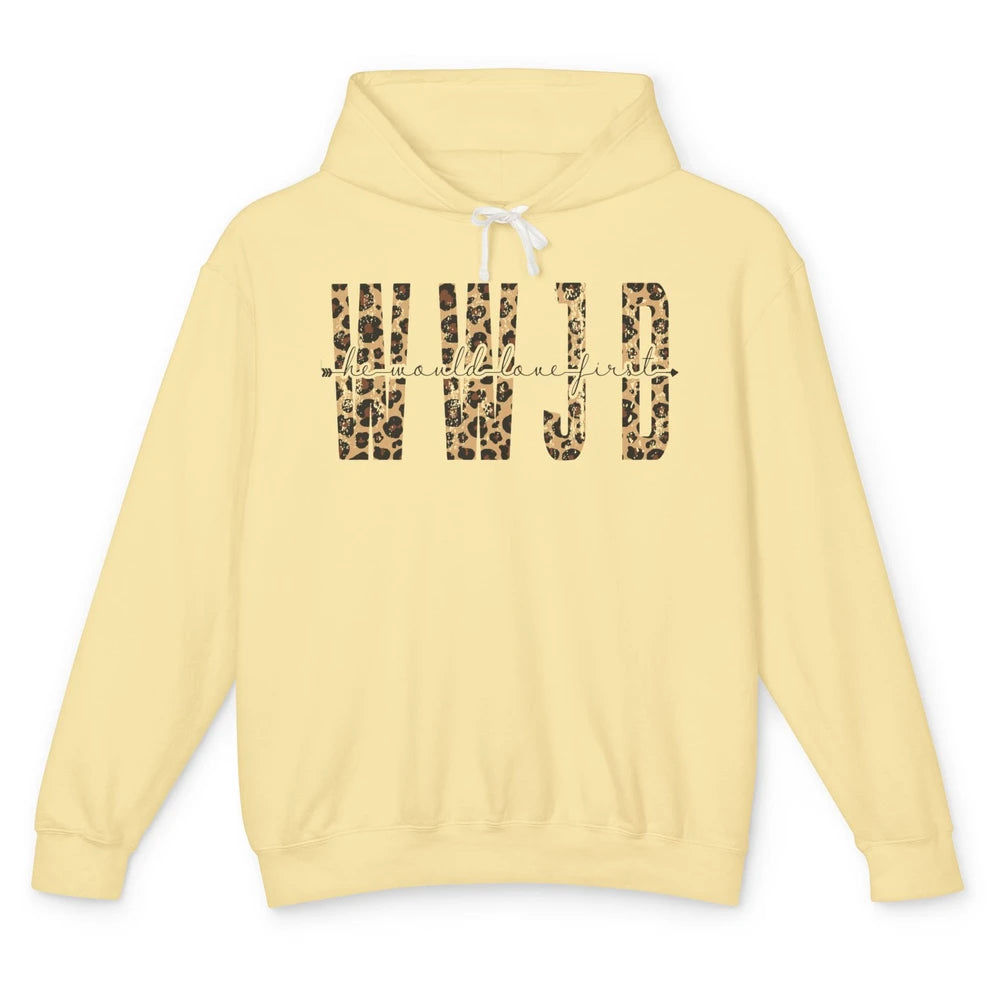 What Would Jesus Do WWJD He Would Love First Christian Bible Unisex Lightweight Hoodie