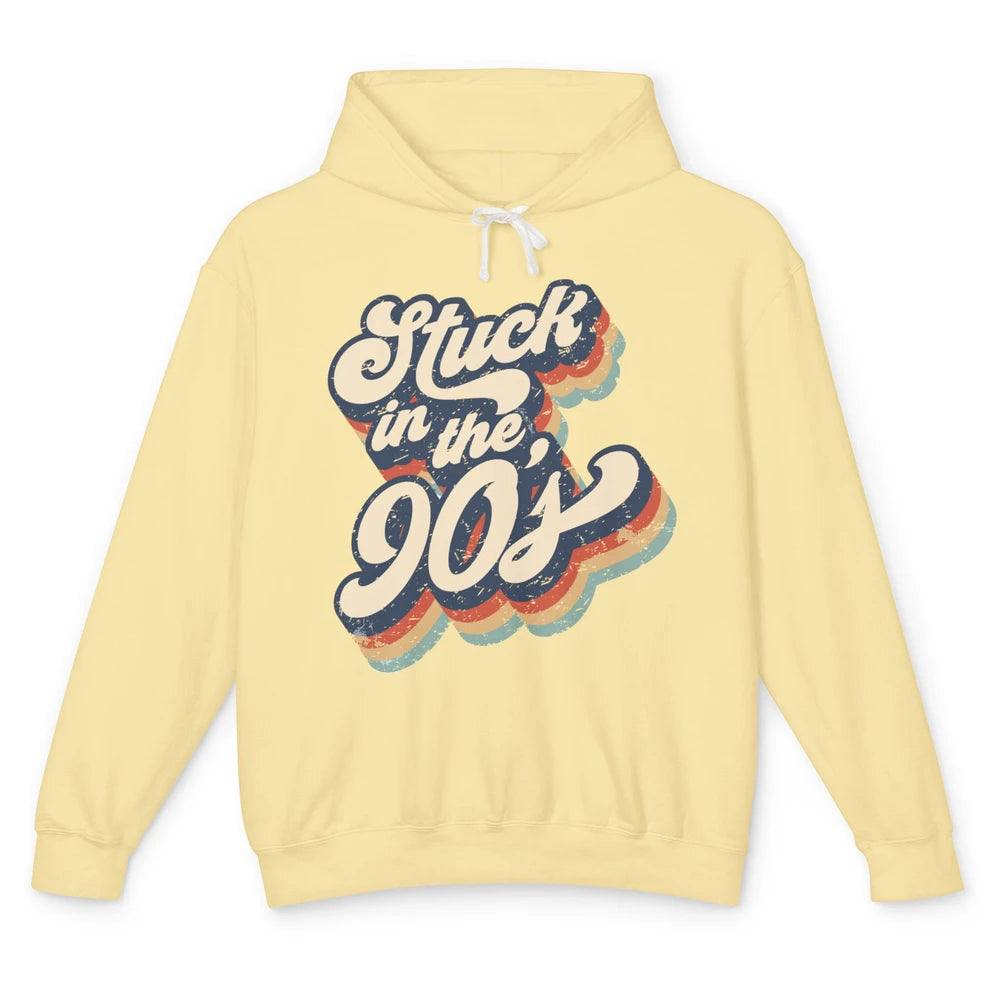 Retro Stuck In The 90s 1990s Born Birthday Day Men Women Unisex Lightweight Hoodie