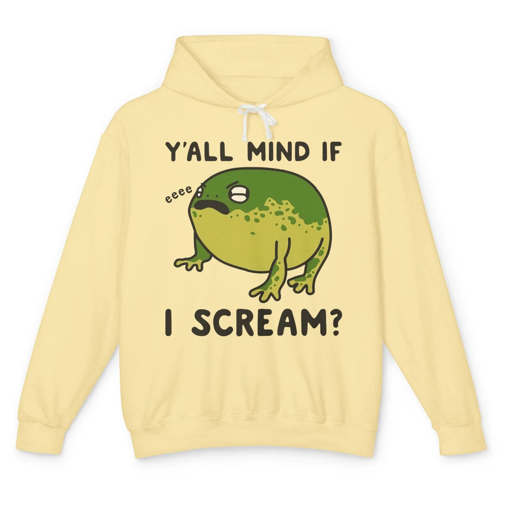 Y'all Mind If I Scream? Funny Frog Froggy Nature Frog Lovers Unisex Lightweight Hoodie