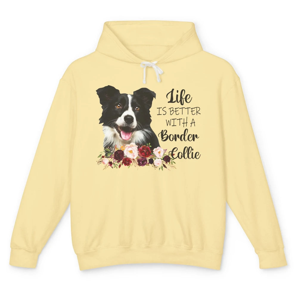 Floral Life Is Better With Border Collie Dog Mom Mothers Day Unisex Lightweight Hoodie