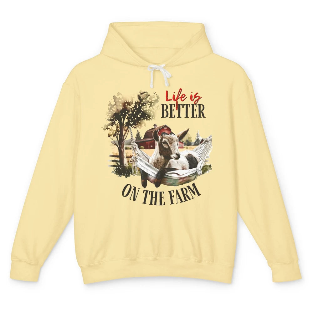 Goat Life Is Better On The Farm Animal Western Farm Life Unisex Lightweight Hoodie