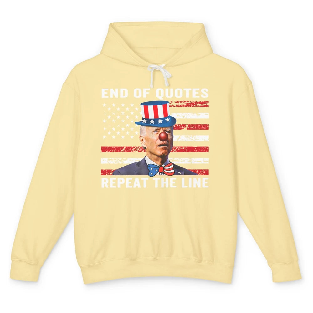 Funny Biden Clown End Of Quotes Repeat The Line Anti Liberal Unisex Lightweight Hoodie