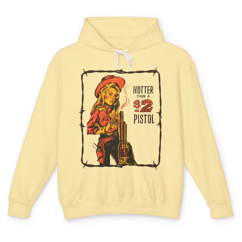 Retro Hotter Than A 2 Dollar Pistol Western Country Cowgirl Unisex Lightweight Hoodie