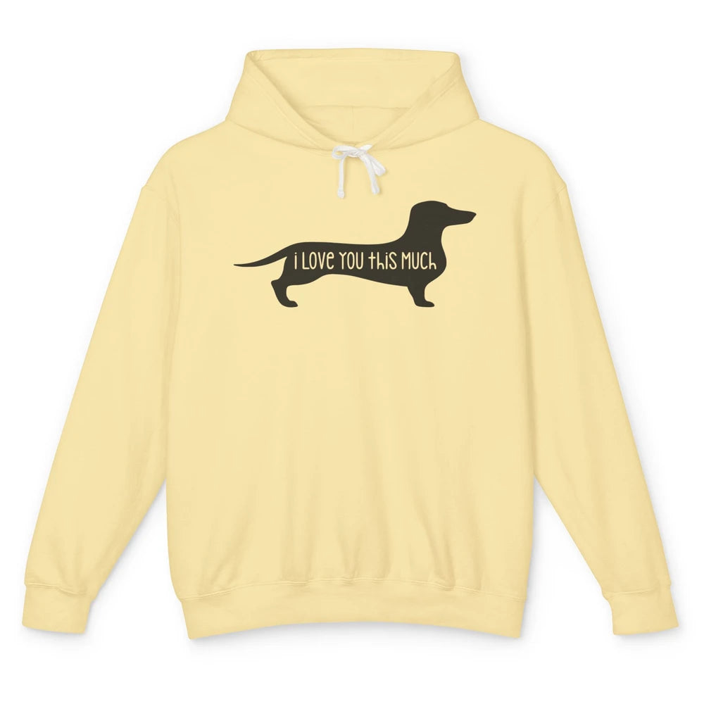 Funny Dachshund I Love You This Much Valentines Day Wieners Unisex Lightweight Hoodie