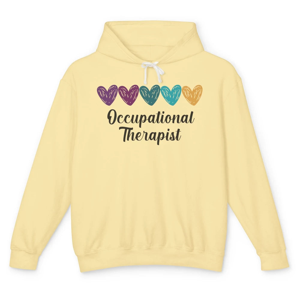 Occupational Therapist Heart Educator OT Appreciation Unisex Lightweight Hoodie