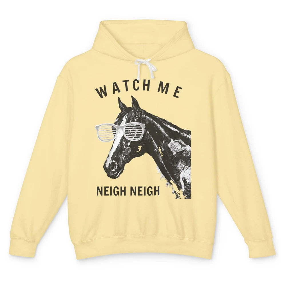 Funny Equestrian Watch Me Neigh Horse Race Retro Farm Animal Unisex Lightweight Hoodie