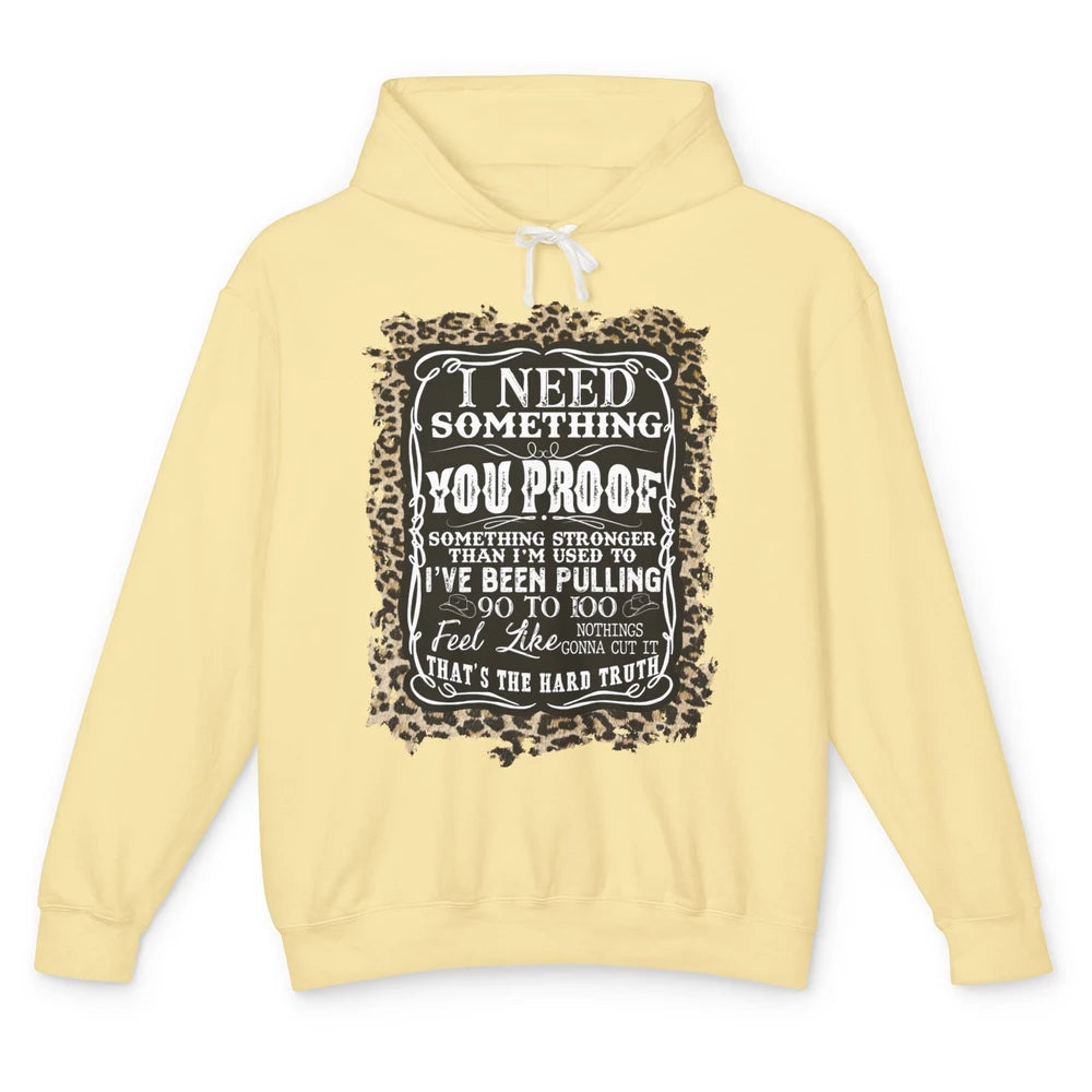 Leopard Cowboy I Need Something You Proof Western Cowgirls Unisex Lightweight Hoodie