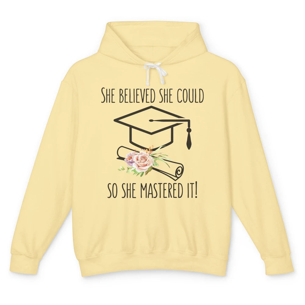 She Believed She Could She Mastered It Senior Graduation Unisex Lightweight Hoodie