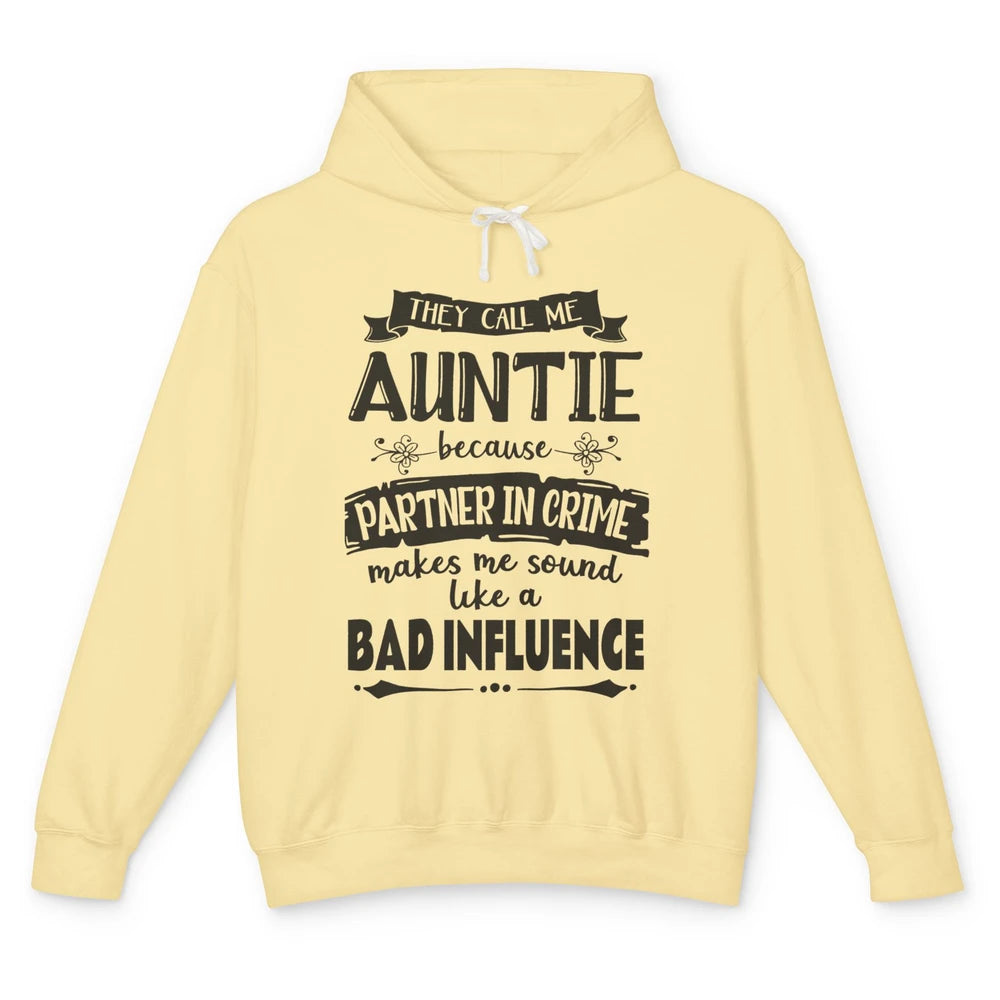 Funny They Call Me Aunt Because Partner In Crime Auntie Gift Unisex Lightweight Hoodie