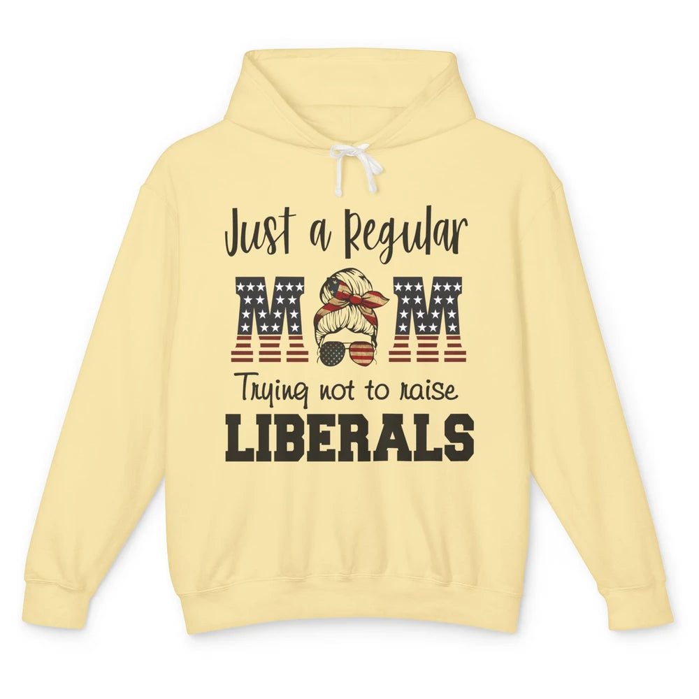 Just A Regular Mom Trying Not To Raise Liberals Republican Unisex Lightweight Hoodie