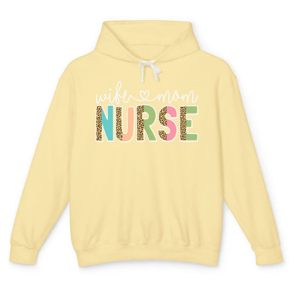 Wife Mom Nurse Leopard Happy Mothers Day Nursing Life RN Unisex Lightweight Hoodie