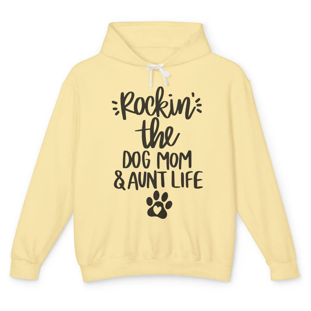 Rocking The Dog Mom And Aunt Life Dog Lovers Auntie Life Unisex Lightweight Hoodie