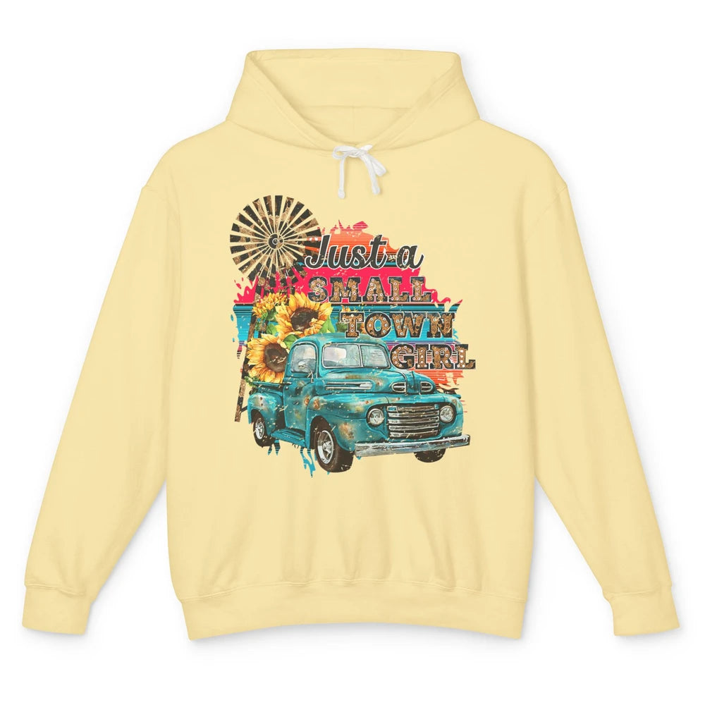 Just Small Town Girl Cowgirl Truck Sunflower Western Cowboy Unisex Lightweight Hoodie