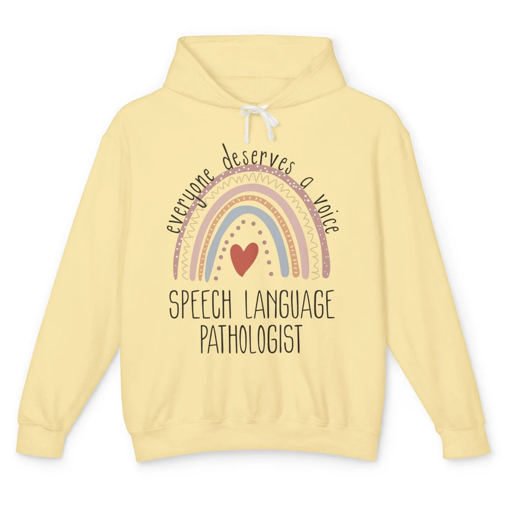 Speech Language Pathologist Everyone Deserves A Voice SLP Unisex Lightweight Hoodie