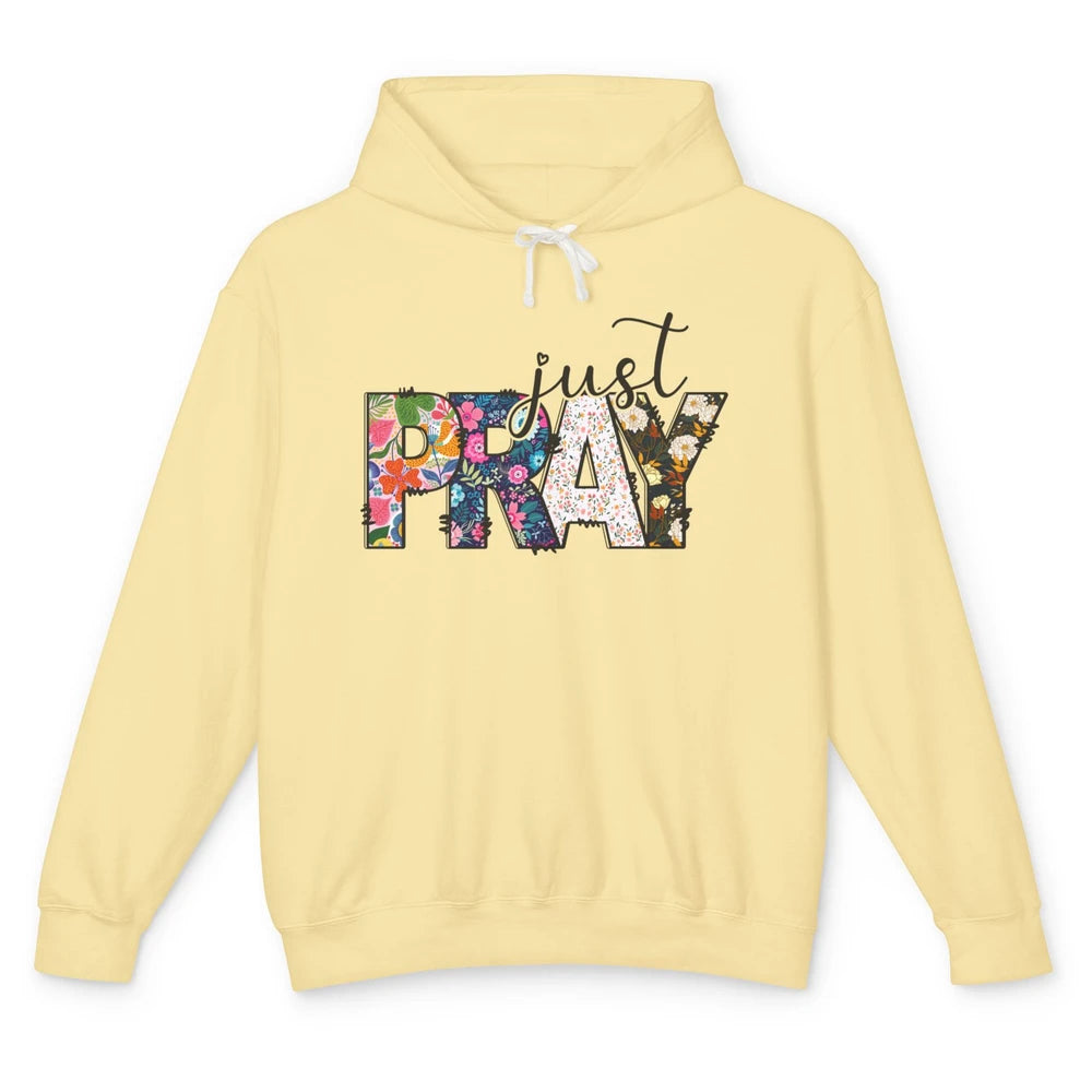 Floral Christian Just Pray Bible Religious Motivational Unisex Lightweight Hoodie