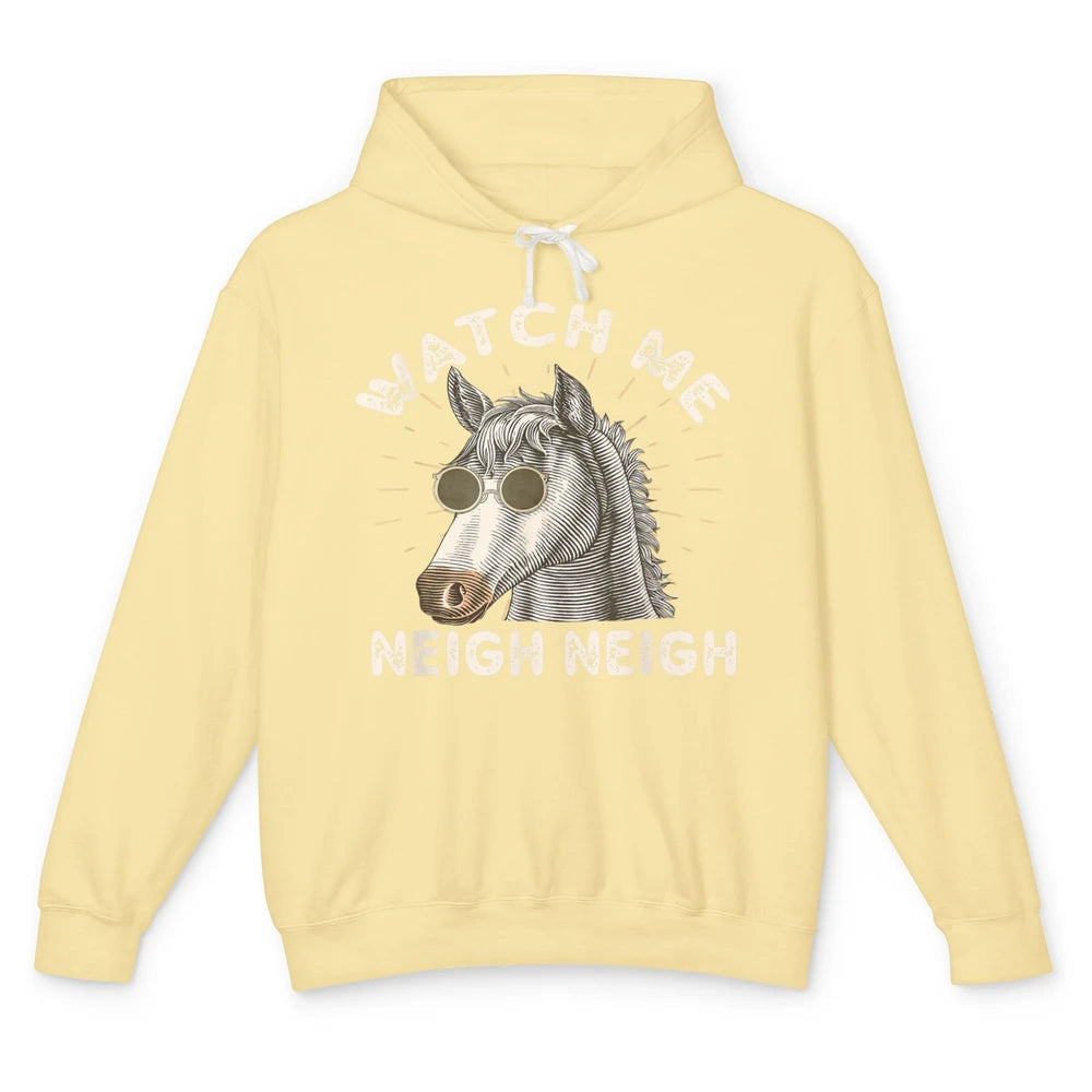 Watch Me Neigh Funny Equestrian Horse Race Retro Farm Animal Unisex Lightweight Hoodie