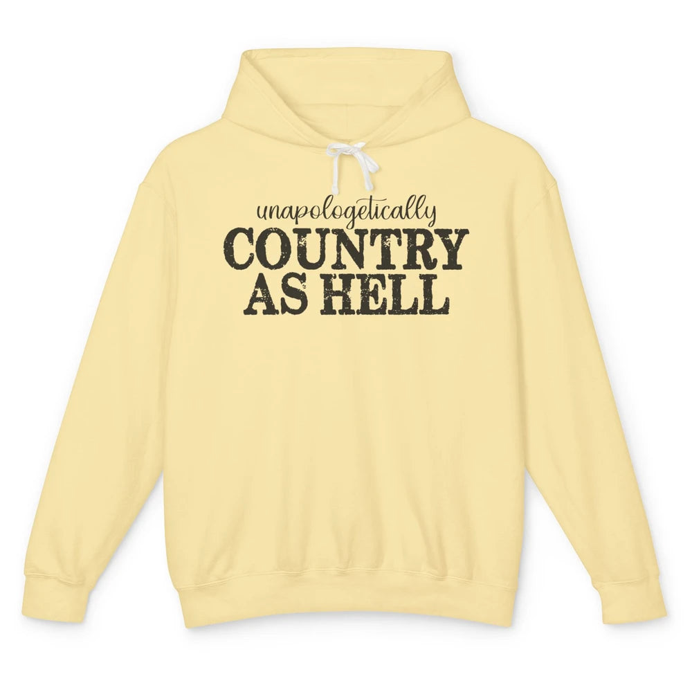 Vintage Unapologetically Country As Hell Western Country Unisex Lightweight Hoodie