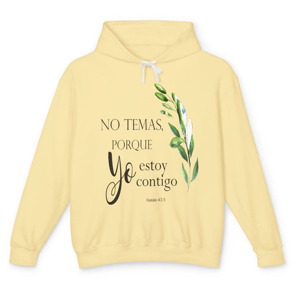 Floral Spanish Bible Verse No Temas Porque Yo Estoy Contigo Unisex Lightweight Hoodie