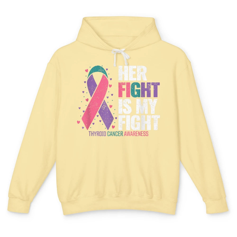 Thyroid Cancer Awareness Her Fight My Fight Warrior Support Unisex Lightweight Hoodie