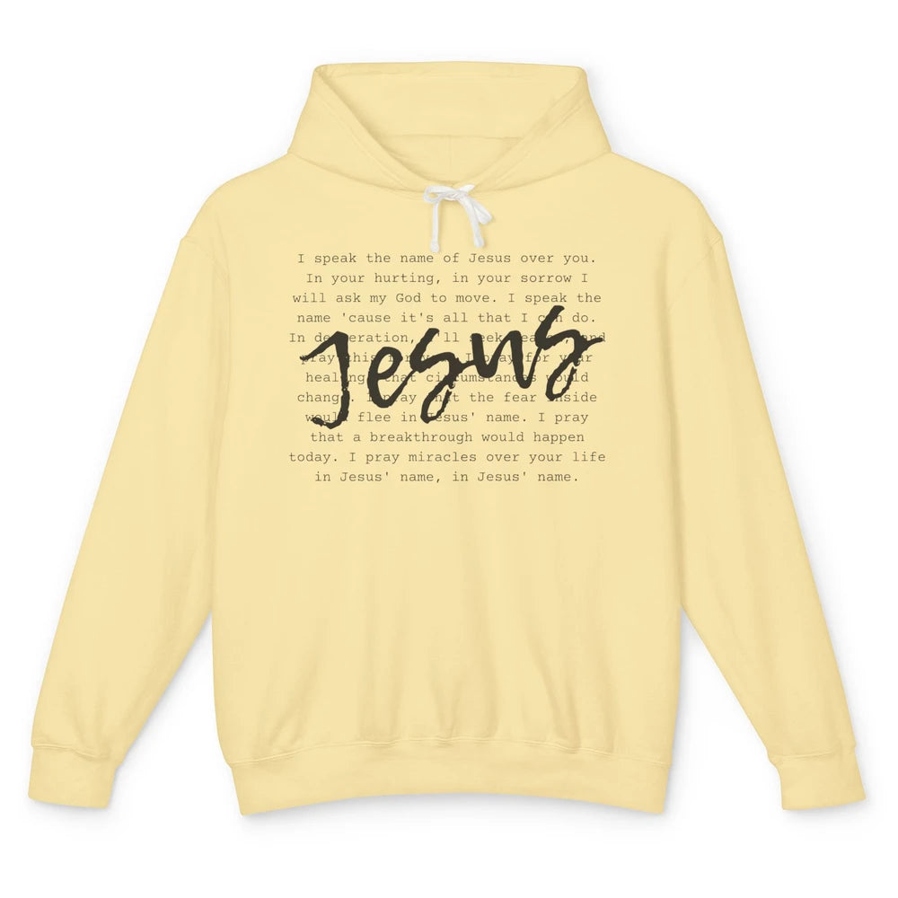 Christian Prayer Speak The Name Of Jesus Over You Religious Unisex Lightweight Hoodie