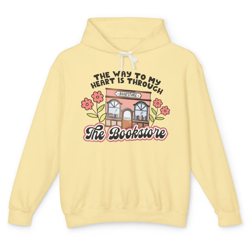 Bookish Girl Way To My Heart is Through Bookstore Booknerd Unisex Lightweight Hoodie