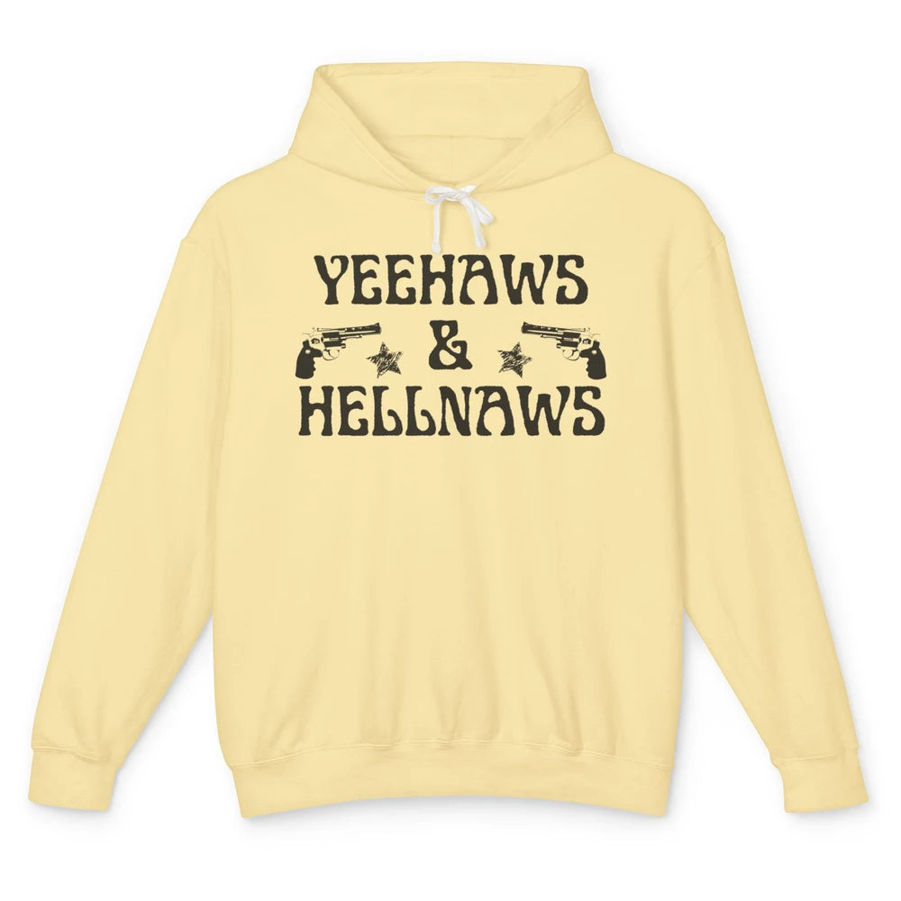 Retro Yeehaws & Hellnaws Western Country Cowgirl Cowboy Gift Unisex Lightweight Hoodie