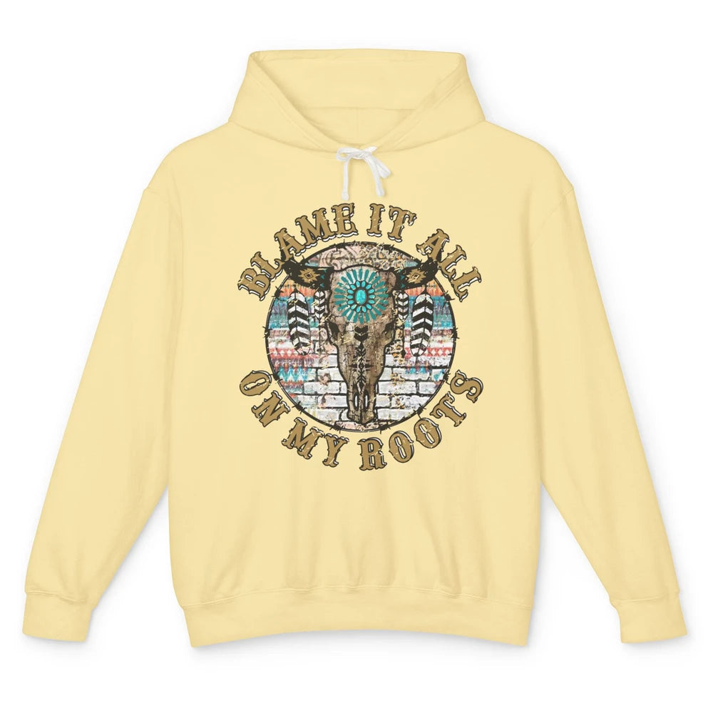 Boho Bull Skull Blame It All On My Roots Western Country Unisex Lightweight Hoodie