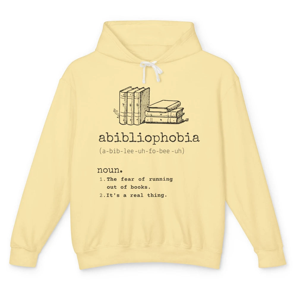 Abibliophobia Fear Of Running Out Of Books Reading Lovers Unisex Lightweight Hoodie